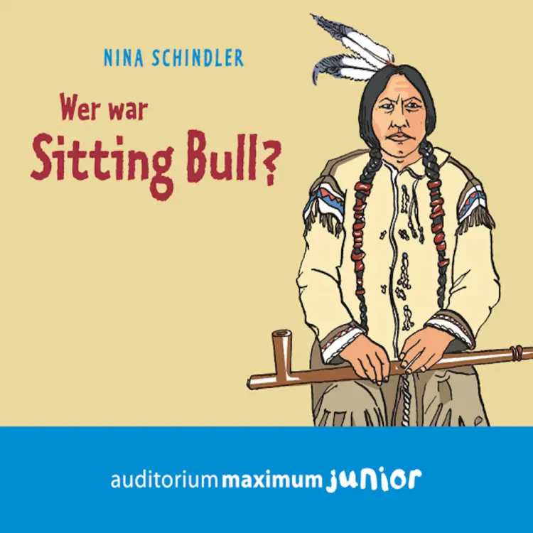 Wer war Sitting Bull? af Nina Schindler