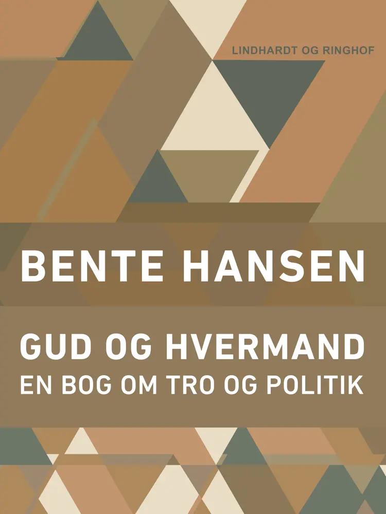 Gud og hvermand af Bente Hansen