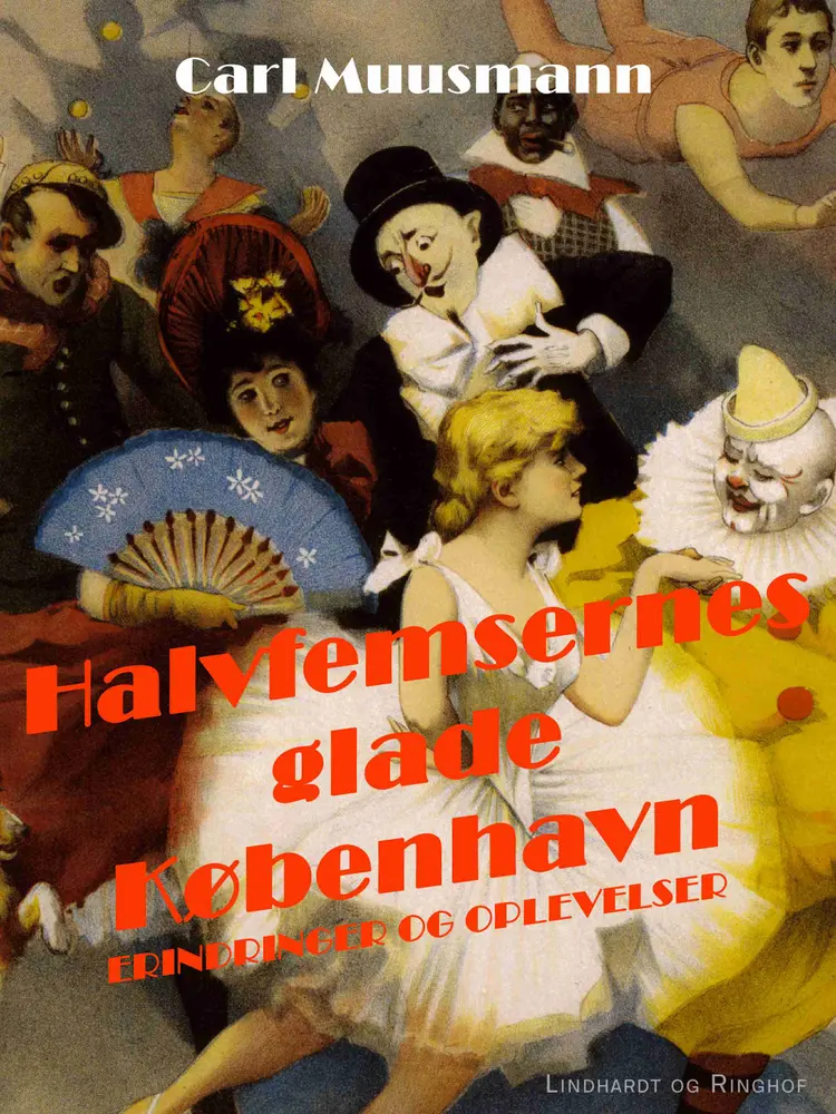 Halvfemsernes glade København af Carl Muusmann