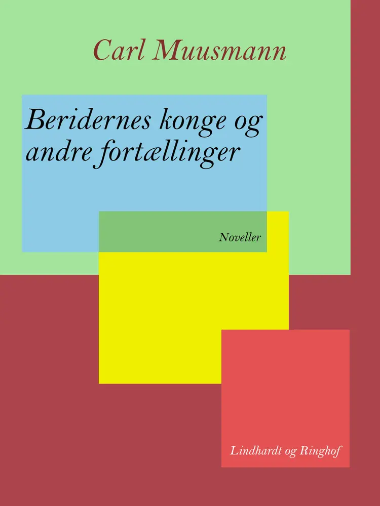 Beridernes konge og andre fortællinger af Carl Muusmann