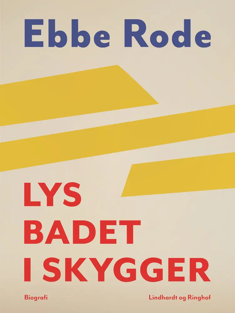 Lys badet i skygger af Ebbe Rode