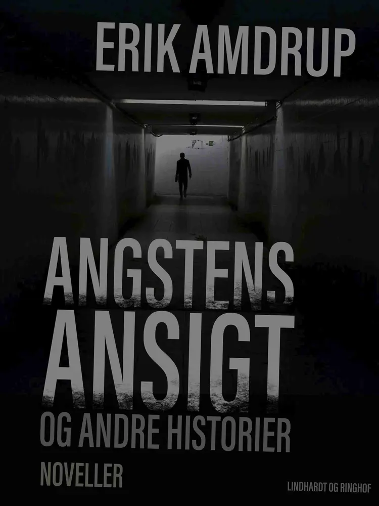 Angstens ansigt og andre historier af Erik Amdrup