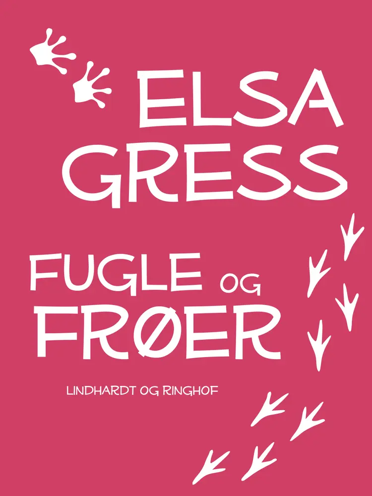 Fugle og frøer: Afsnit og epistler af Elsa Gress