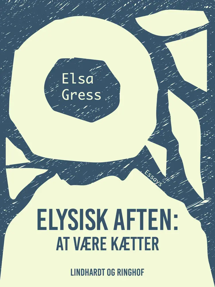 Elysisk aften: At være kætter af Elsa Gress