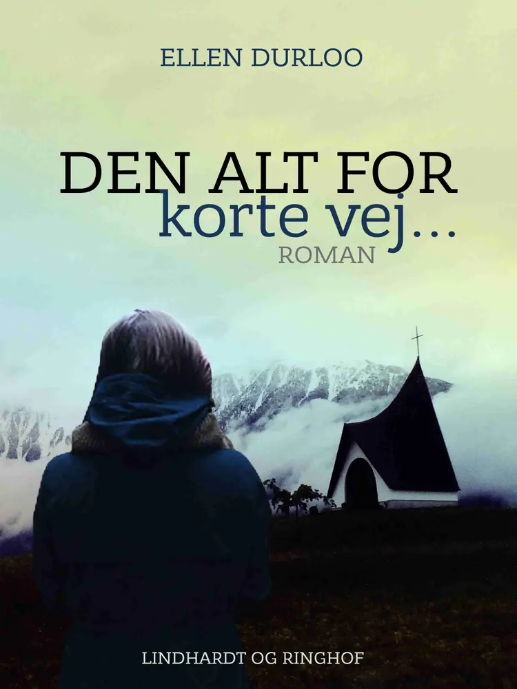 Den alt for korte vej... af Ellen Duurloo