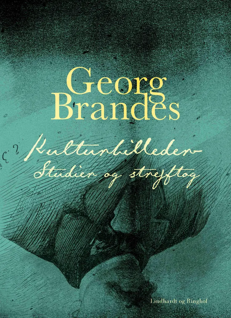 Kulturbilleder: Studier og strejftog af Georg Brandes