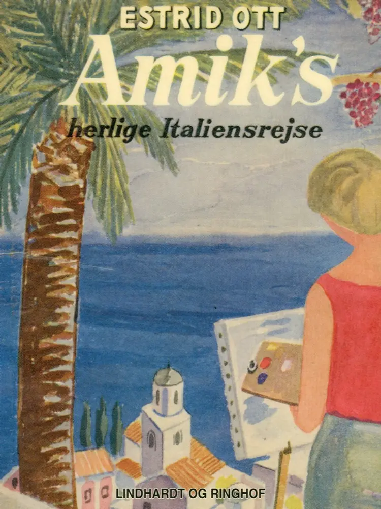 Amiks herlige Italiensrejse af Estrid Ott