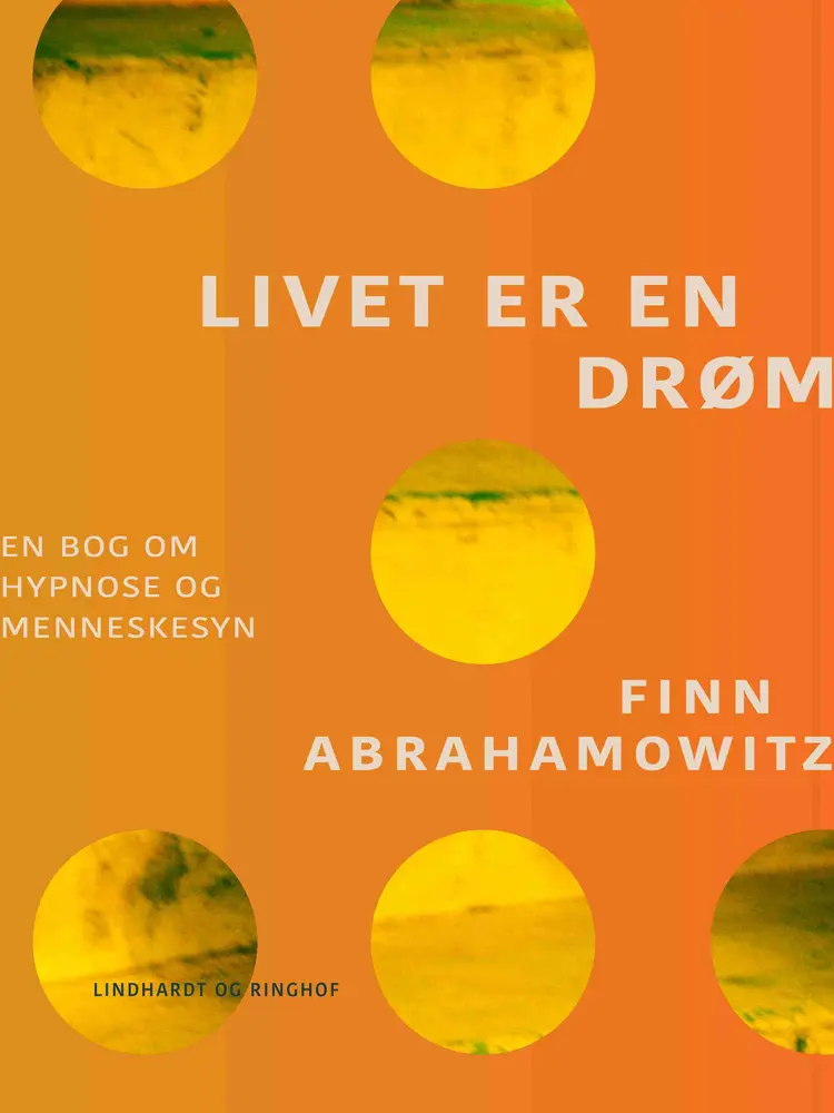 Livet er en drøm af Finn Abrahamowitz