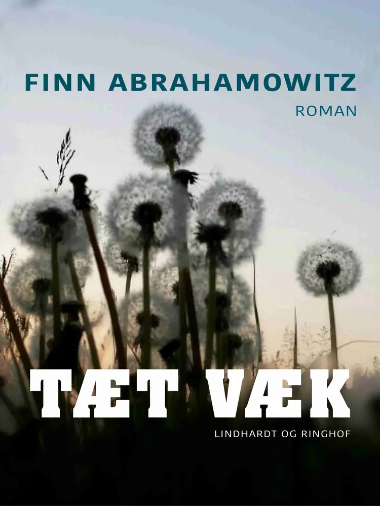 Tæt væk af Finn Abrahamowitz