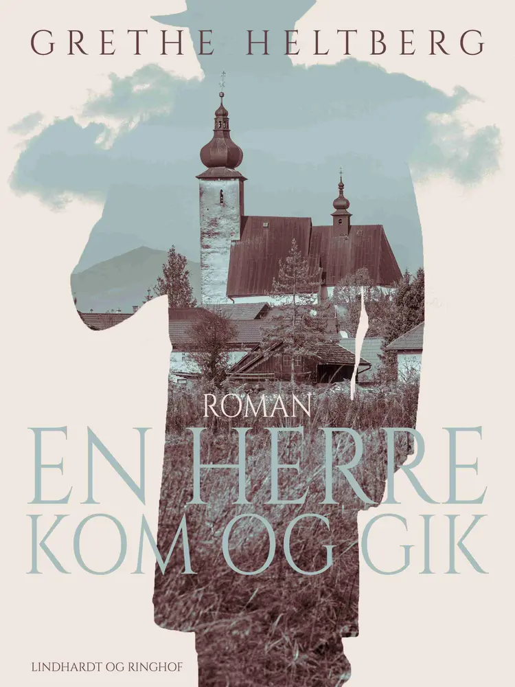 En herre kom og gik af Grethe Heltberg