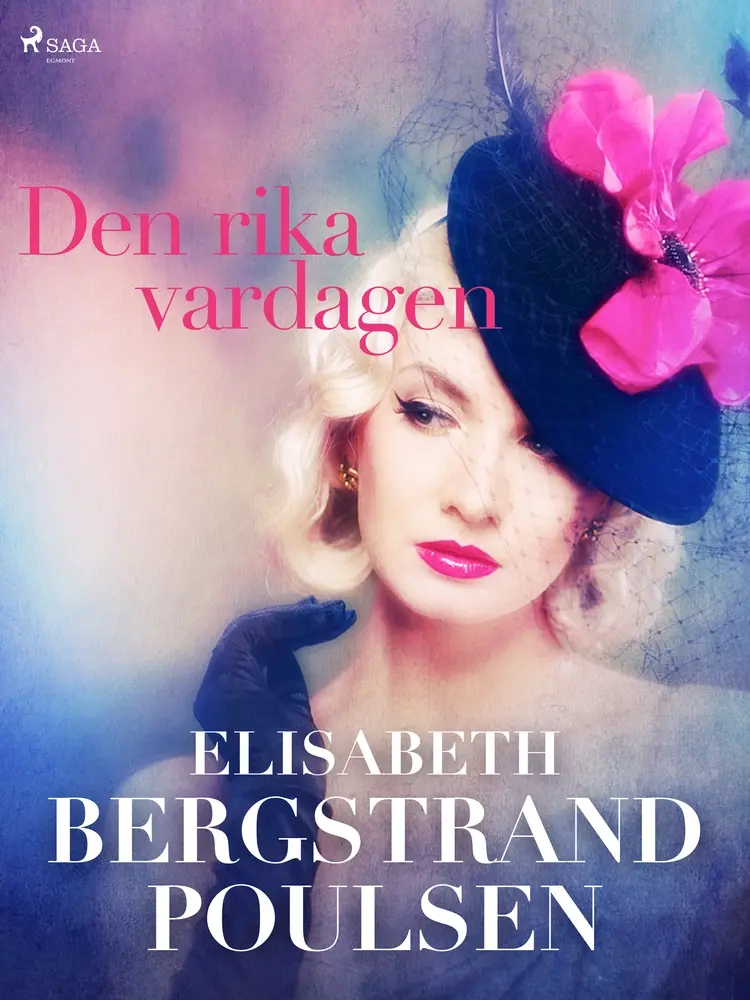 Den rika vardagen af Elisabeth Bergstrand Poulsen