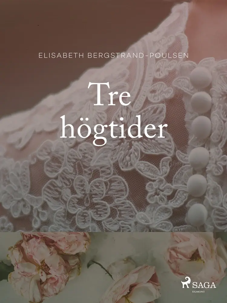 Tre högtider af Elisabeth Bergstrand Poulsen