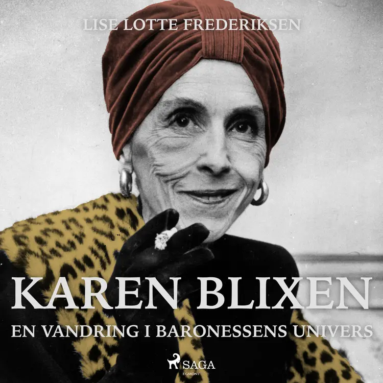 Karen Blixen - en vandring i baronessens univers af Lise Lotte Frederiksen