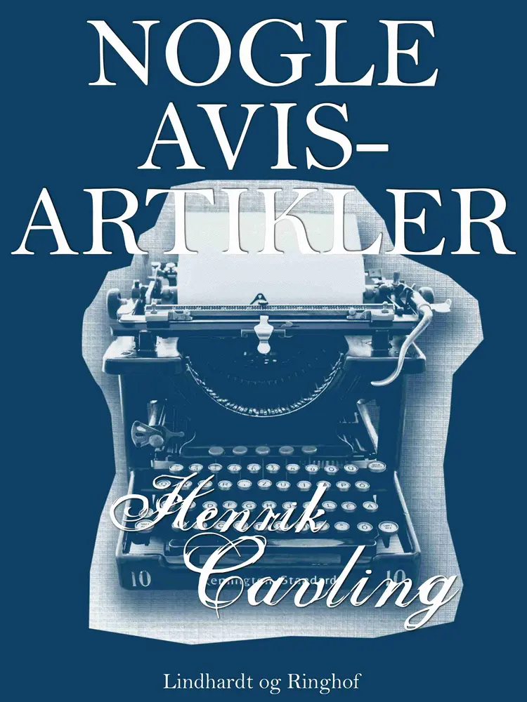 Nogle avisartikler af Ib Henrik Cavling