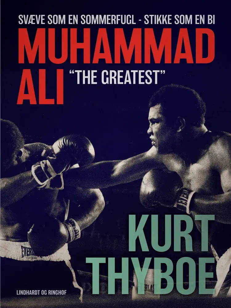 Muhammad Ali - The greatest af Kurt Thyboe