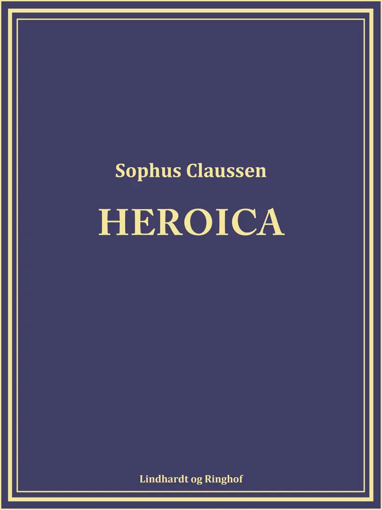 Heroica af Sophus Claussen