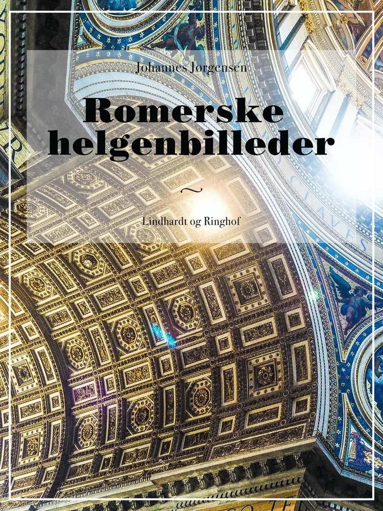 Romerske helgenbilleder af Johannes Jørgensen