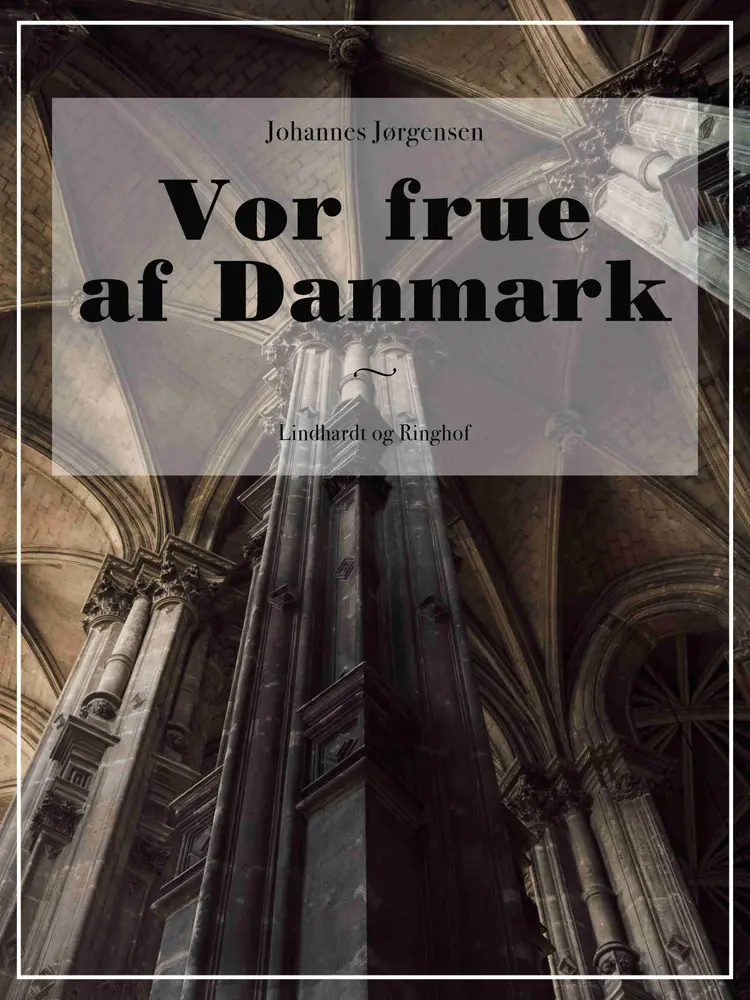 Vor frue af Danmark af Johannes Jørgensen
