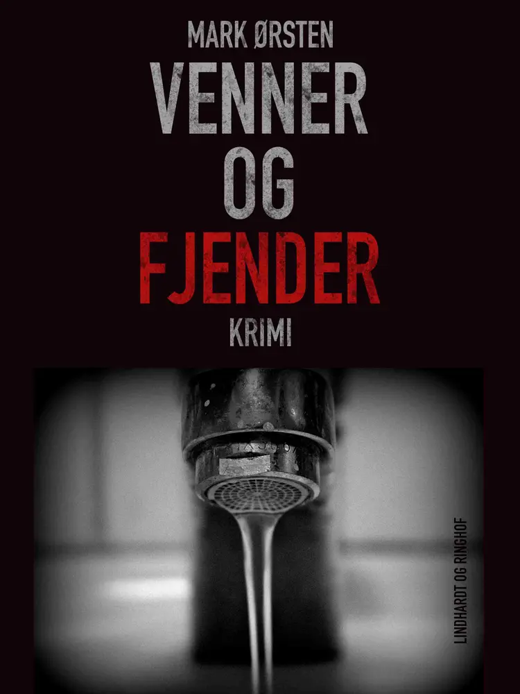 Venner og fjender af Mark Ørsten
