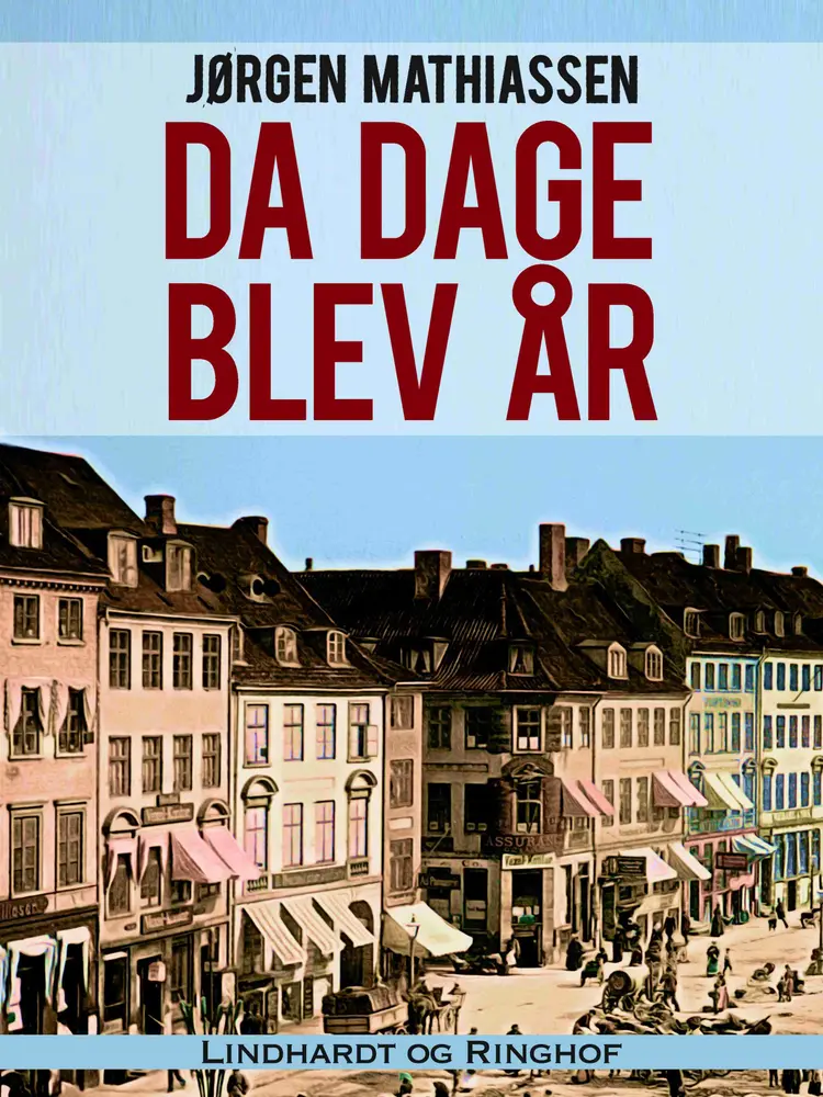 Da dage blev år af Jørgen Mathiassen