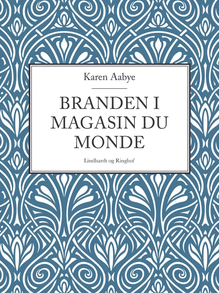 Branden i Magasin du Monde af Karen Aabye