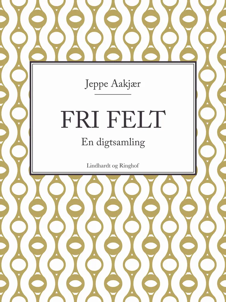 Fri felt af Jeppe Aakjær