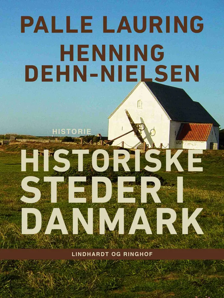 Historiske steder i Danmark af Henning Dehn-Nielsen
