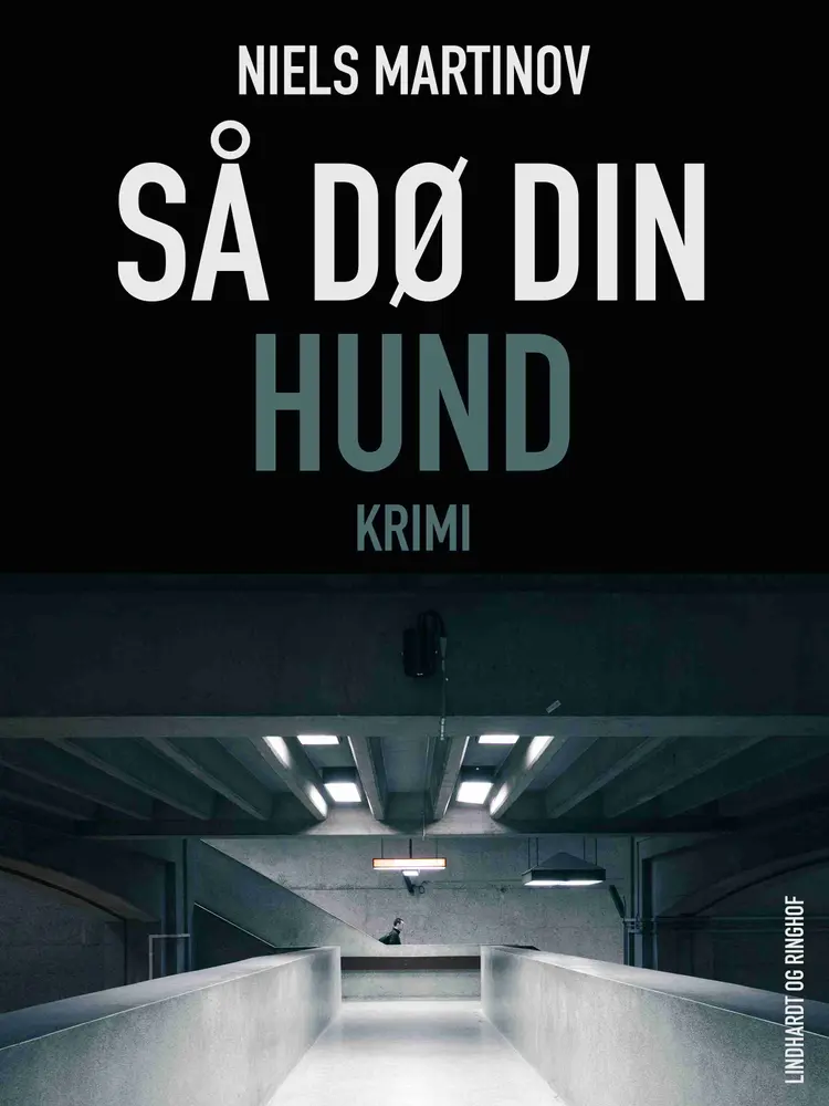 Så dø din hund af Niels Martinov