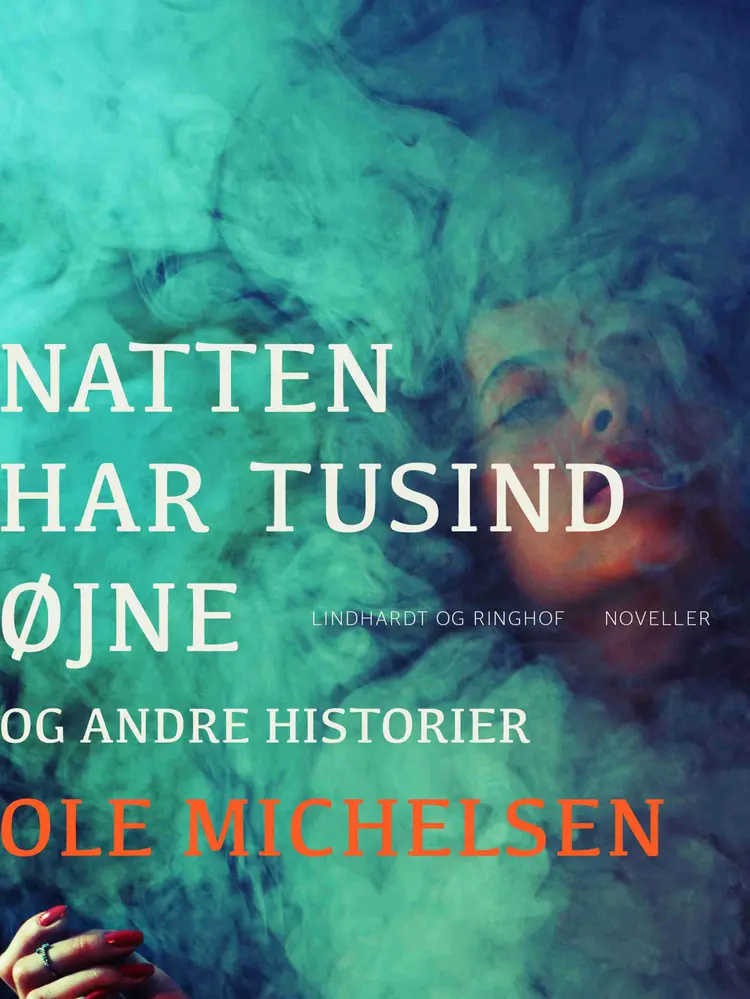 Natten har tusind øjne og andre historier af Boet efter Ole Michelsen