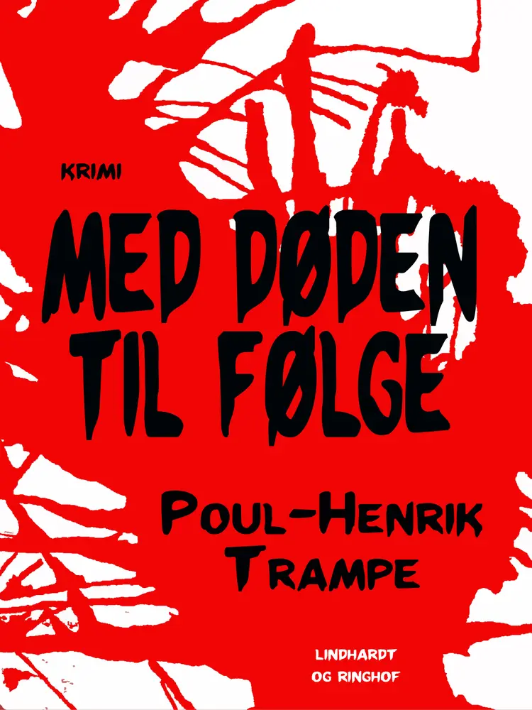 Med døden til følge af Poul-Henrik Trampe