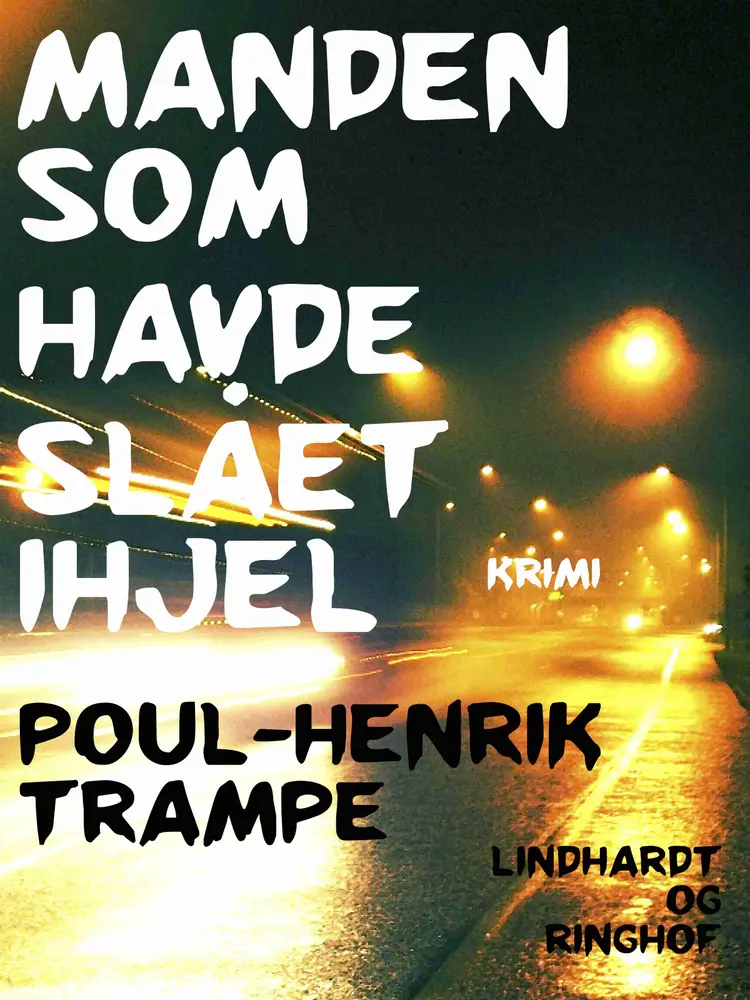 Manden som havde slået ihjel af Poul-Henrik Trampe