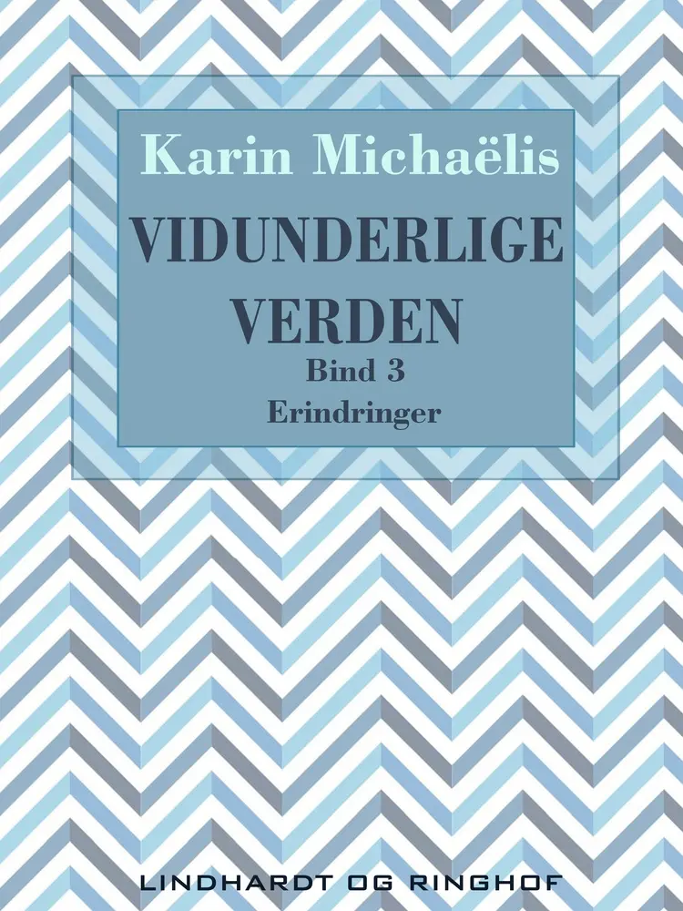 Vidunderlige verden 3 af Karin Michaëlis