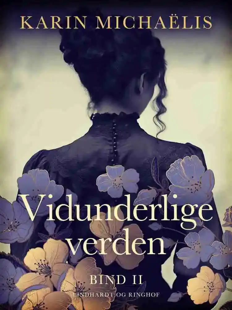 Vidunderlige verden 2 af Karin Michaëlis