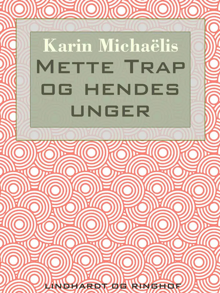 Mette Trap og hendes unger af Karin Michaëlis