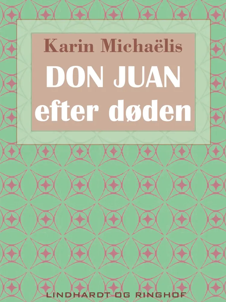 Don Juan - efter døden af Karin Michaëlis