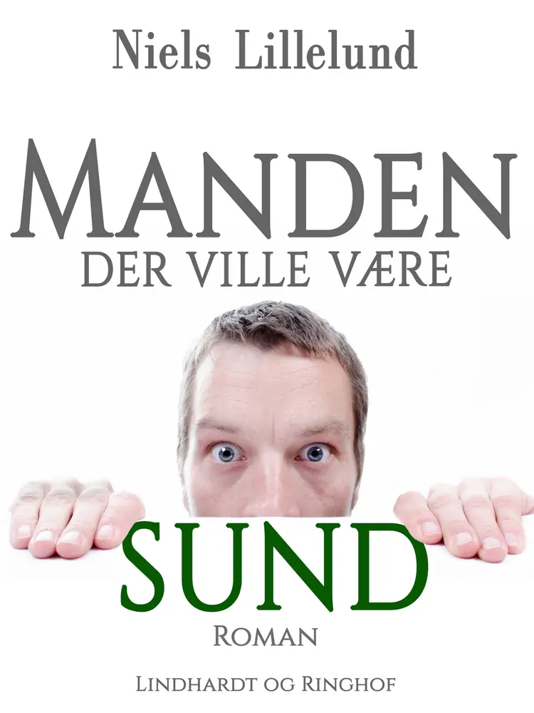 Manden der ville være sund af Niels Lillelund