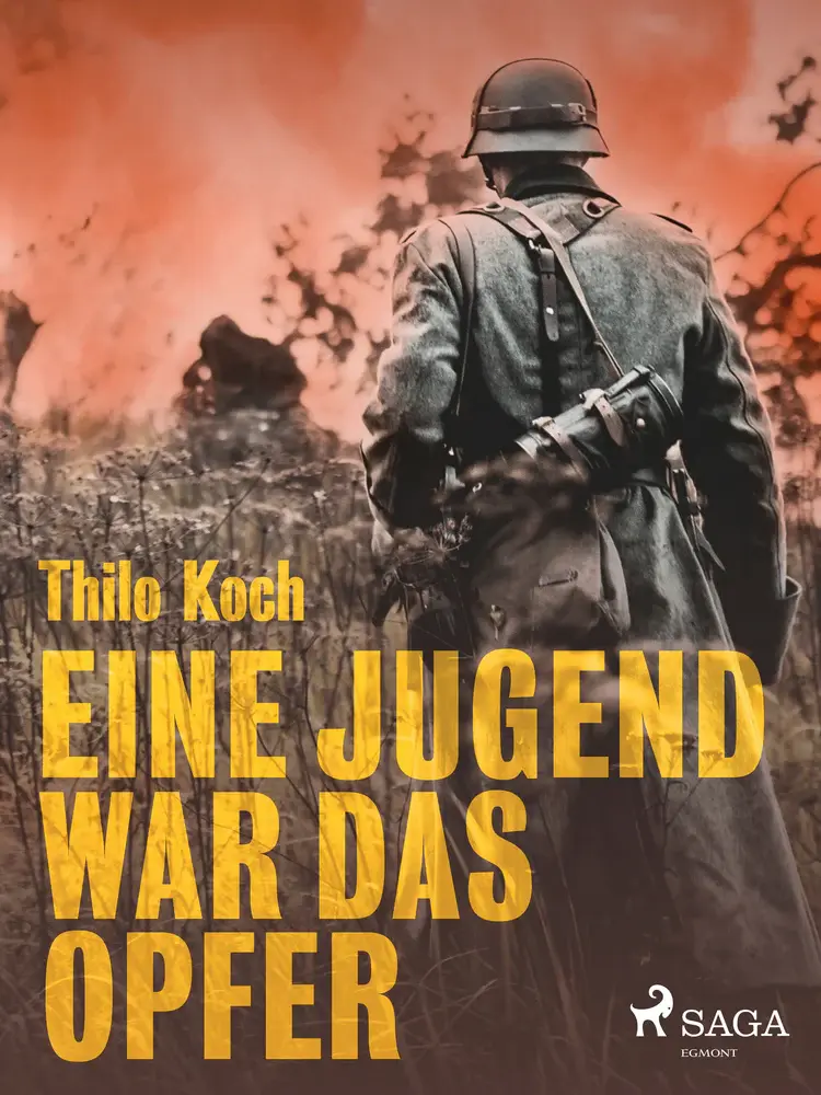 Eine Jugend war das Opfer af Thilo Koch