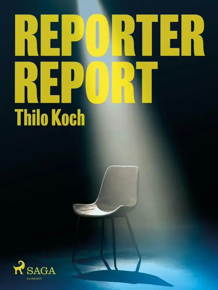 Reporter, Report af Thilo Koch