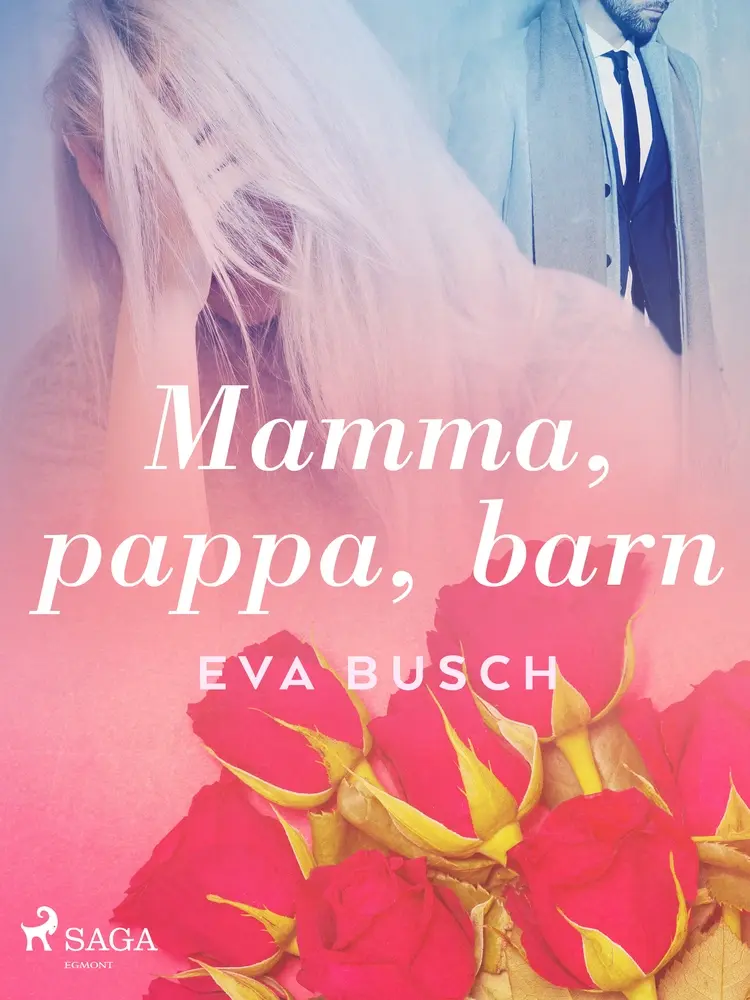 Mamma, pappa, barn af Eva Busch