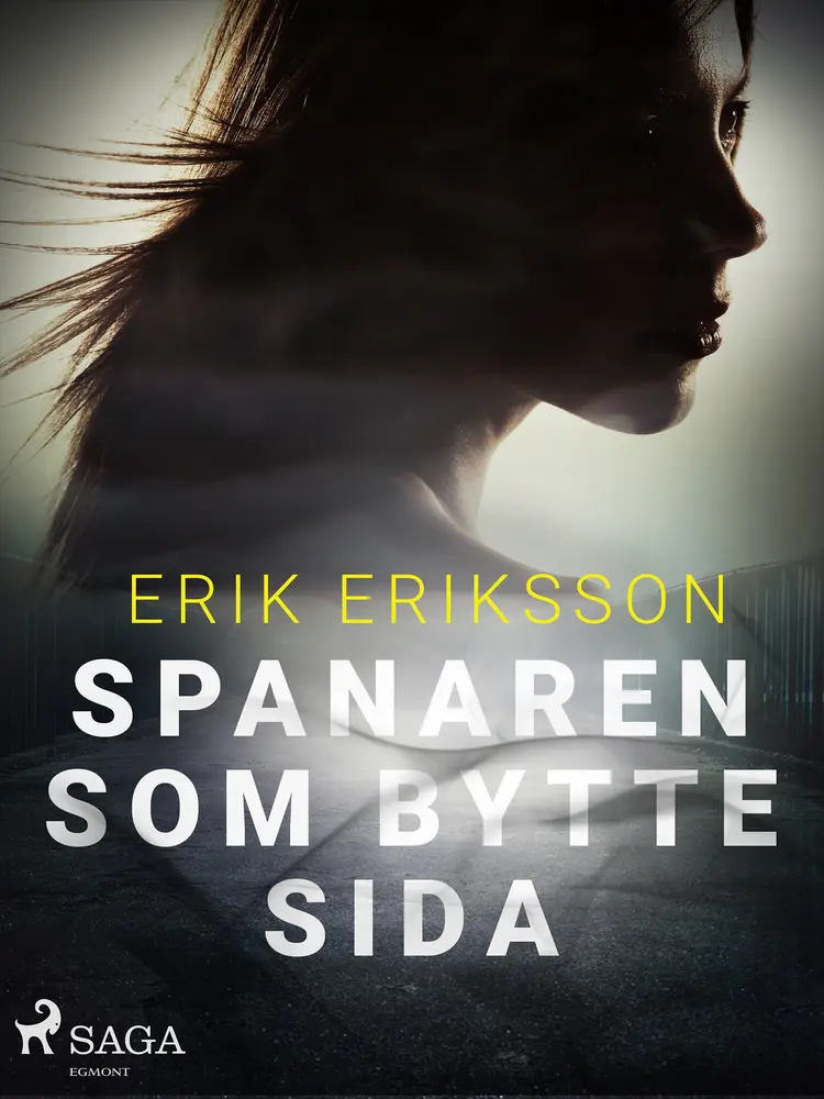 Spanaren som bytte sida af Erik Eriksson