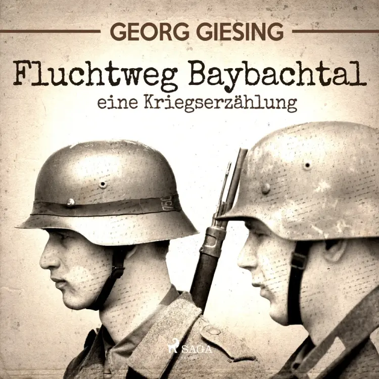 Fluchtweg Baybachtal - eine Kriegserzählung af Georg Giesing