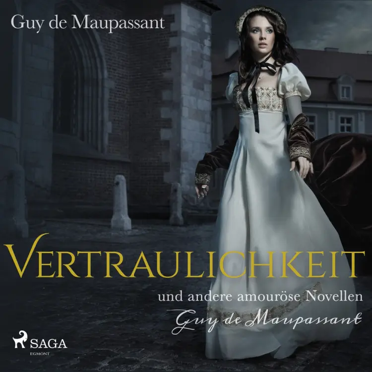Vertraulichkeit und andere amouröse Novellen af Guy De Maupassant
