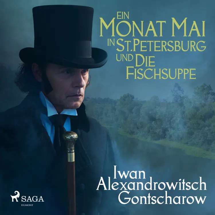 Ein Monat Mai in St. Petersburg und Die Fischsuppe af Iwan Alexandrowitsch Gontscharow