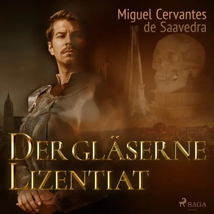 Der gläserne Lizentiat af Miguel Cervantes De Saavedra
