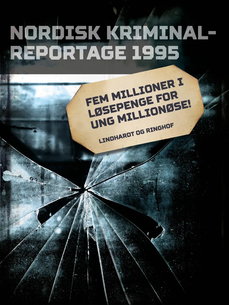 Fem millioner i løsepenge for ung millionøse! af Diverse