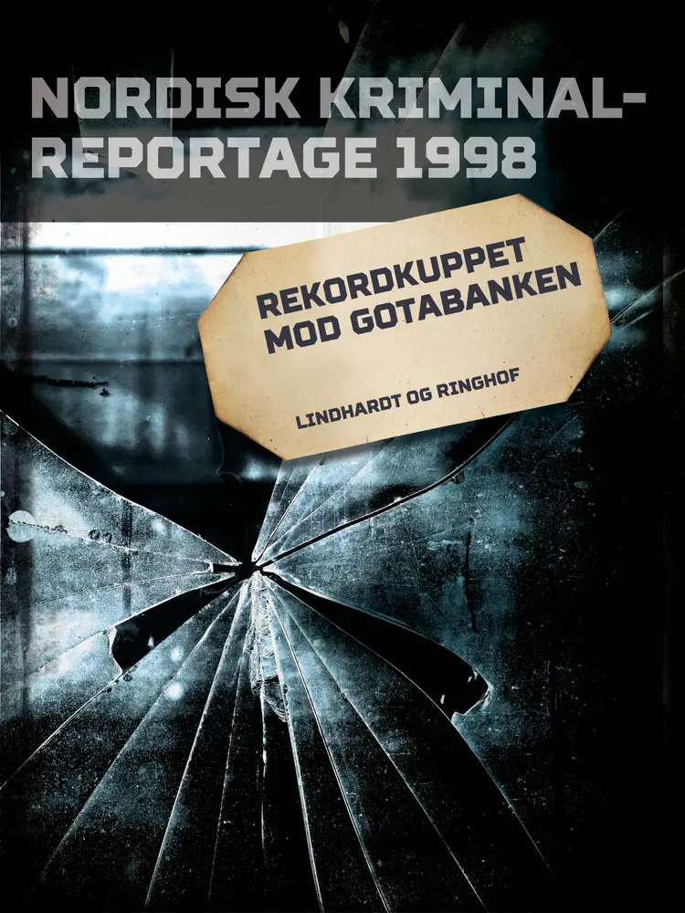 Rekordkuppet mod Gotabanken af Diverse