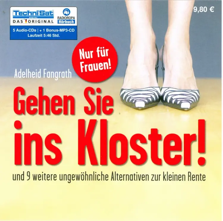 Gehen Sie ins Kloster! - Und 9 weitere ungewöhnliche Alternativen zur kleinen Rente af Adelheid Fangrath