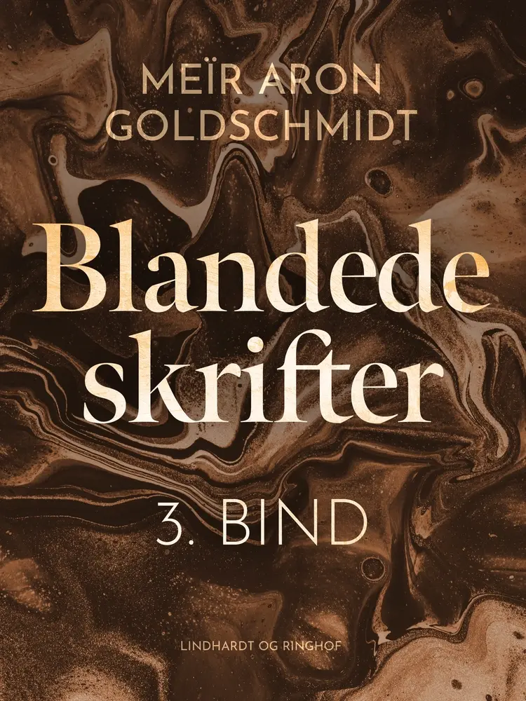 Blandede skrifter. 3. bind af Meïr Aron Goldschmidt
