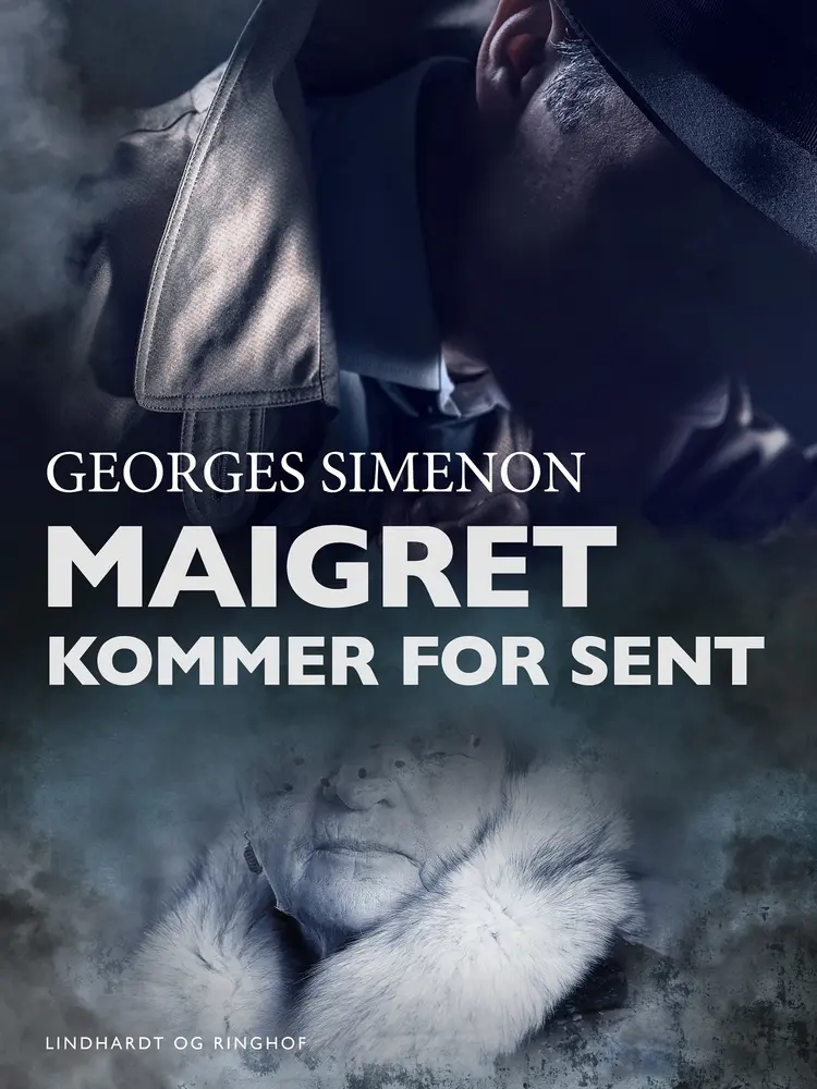 Maigret kommer for sent af Georges Simenon