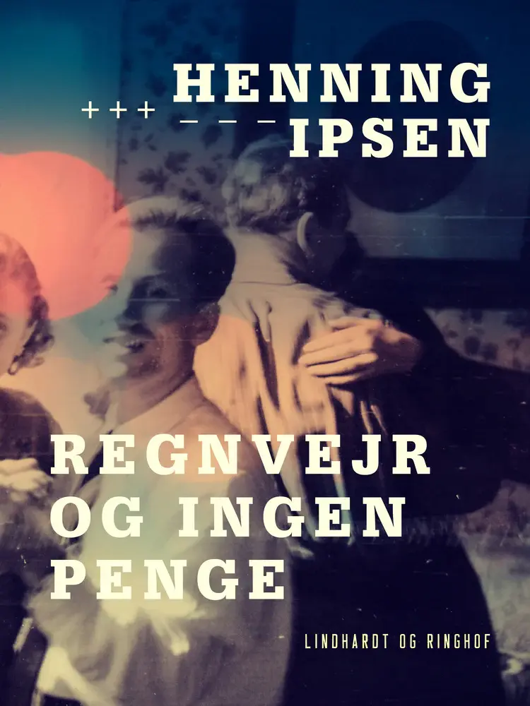 Regnvejr og ingen penge af Henning Ipsen